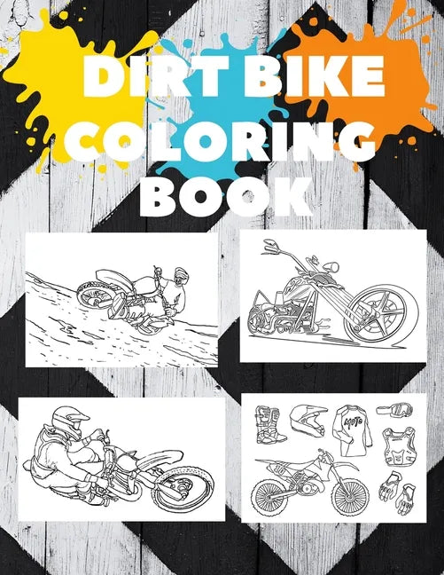 Motorcycles and Dirt Bike Coloring Book: Dirt Bike, Motocross and Racing Coloring Book for Adult and Kids Gift - Paperback