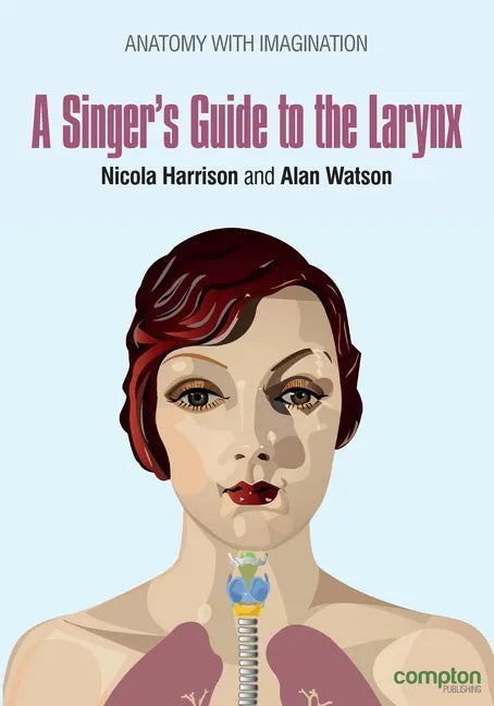 A Singer's Guide to the Larynx - Paperback