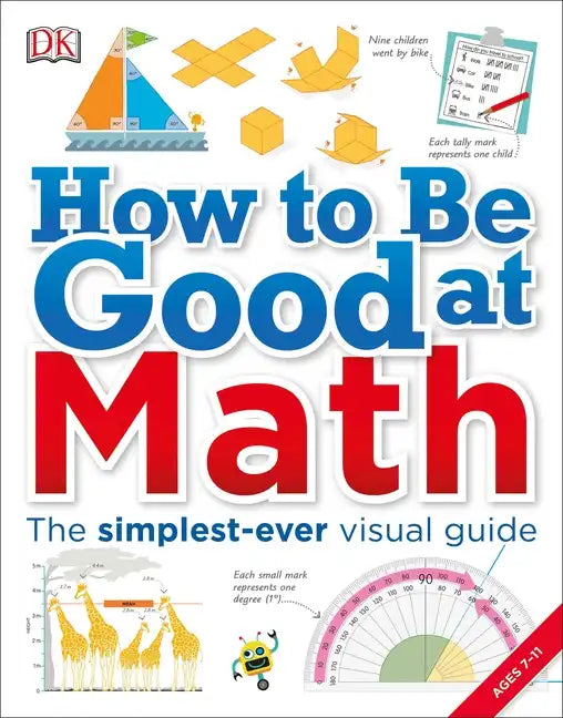 How to Be Good at Math: Your Brilliant Brain and How to Train It - Paperback