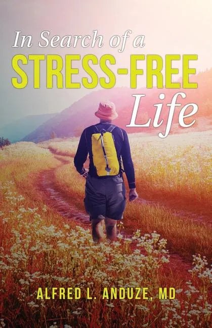In Search of a Stress-Free Life - Paperback