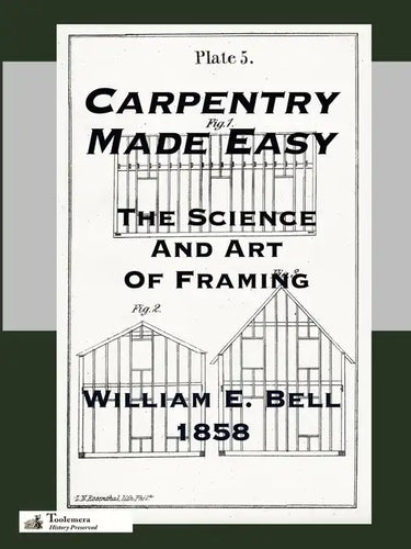 Carpentry Made Easy; Or, The Science And Art Of Framing - Paperback