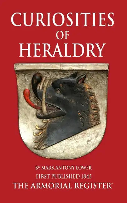The Curiosities of Heraldry - Hardcover