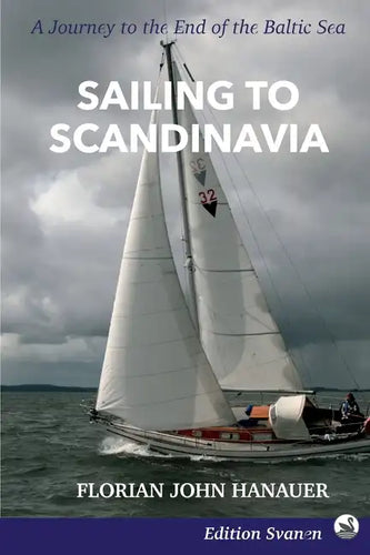 Sailing to Scandinavia: A Journey to the End of the Baltic Sea - Paperback