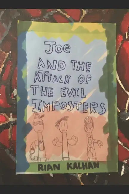 Joe & the Attack of the Evil Imposters - Paperback