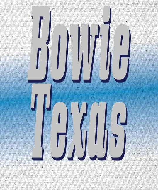 Pierluigi Macor: Bowie, Texas - Hardcover