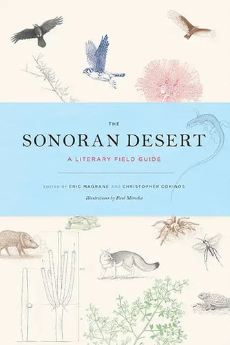 The Sonoran Desert: A Literary Field Guide - Paperback