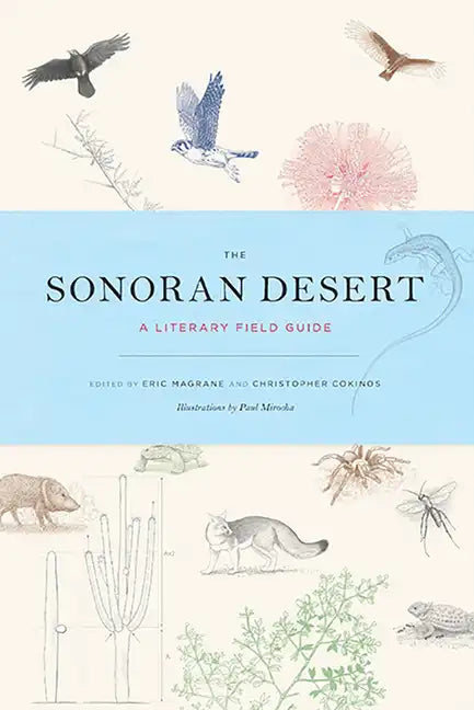 The Sonoran Desert: A Literary Field Guide - Paperback