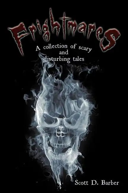 Frightmares: A collection of scary and disturbing tales - Paperback