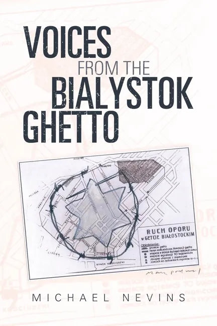 Voices from the Bialystok Ghetto - Paperback