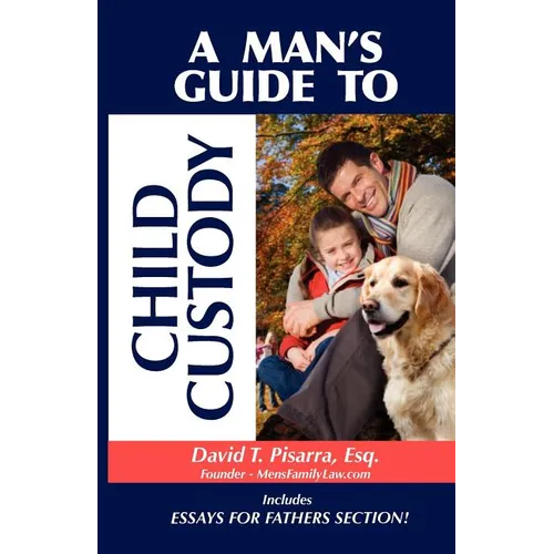 A Man's Guide to Child Custody - Paperback