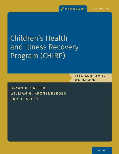 Children's Health and Illness Recovery Program (Chirp): Teen and Family Workbook - Paperback