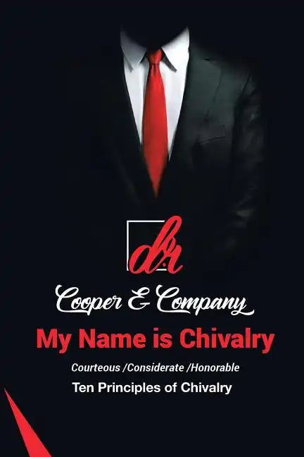 My Name Is Chivalry: Ten Principles of Chivalry - Paperback