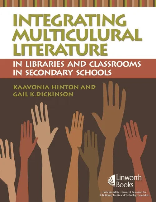Integrating Multicultural Literature in Libraries and Classrooms in Secondary Schools - Paperback