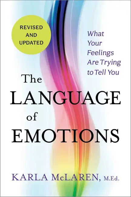 The Language of Emotions: What Your Feelings Are Trying to Tell You: Revised and Updated - Paperback