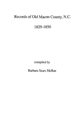 Records of Old Macon County, North Carolina, 1829-1850 - Paperback