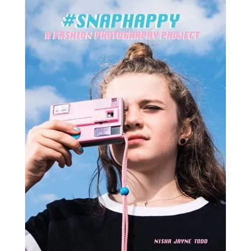 Snaphappy: A Fashion Photography Project - Paperback