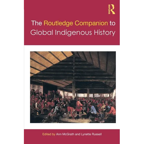 The Routledge Companion to Global Indigenous History - Paperback