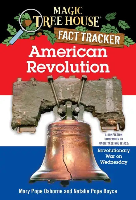American Revolution: A Nonfiction Companion to Magic Tree House #22: Revolutionary War on Wednesday - Paperback