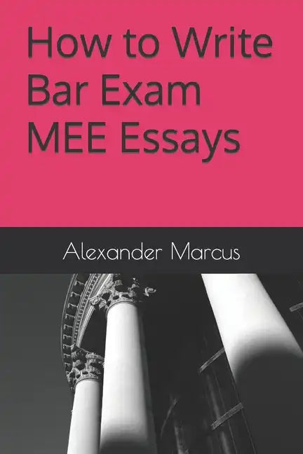 How to Write Bar Exam MEE Essays - Paperback