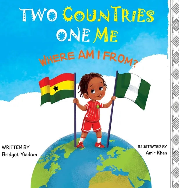 Two Countries, One Me - Where Am I From? - Hardcover