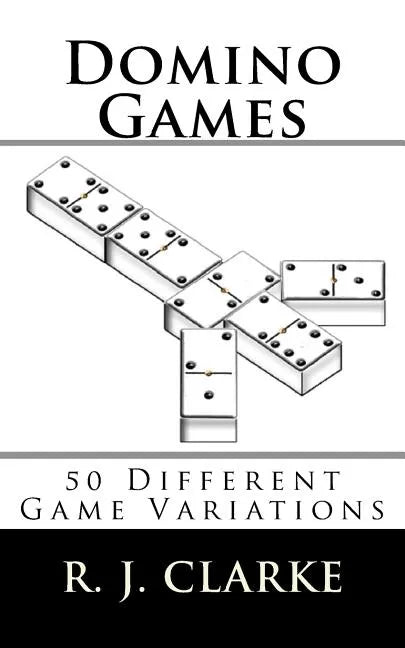 Domino Games: 50 Different Game Variations - Paperback