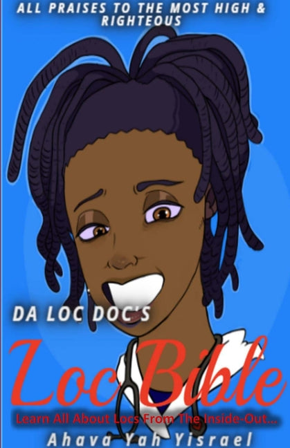 The Loc Bible: Learn All About Locs From The Inside Out - Paperback