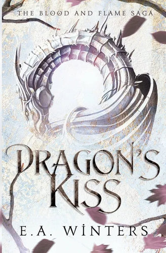 Dragon's Kiss (The Blood & Flame Saga, book 1) - Paperback