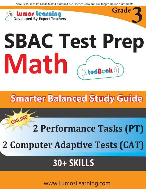 SBAC Test Prep: 3rd Grade Math Common Core Practice Book and Full-length Online Assessments: Smarter Balanced Study Guide With Perform - Paperback