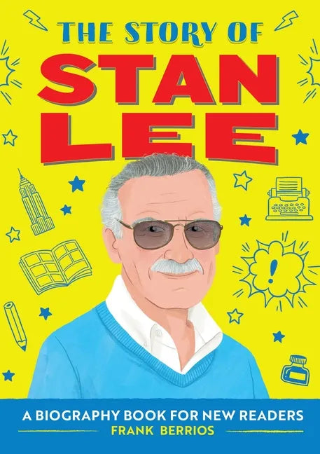 The Story of Stan Lee: An Inspiring Biography for Young Readers - Paperback