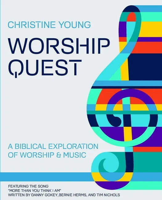 Worship Quest: A Biblical Exploration of Worship and Music - Paperback