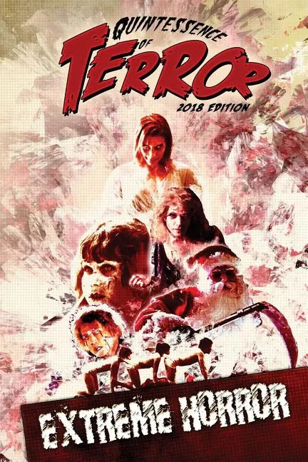 Quintessence of Terror: Extreme Horror (2018) - Paperback