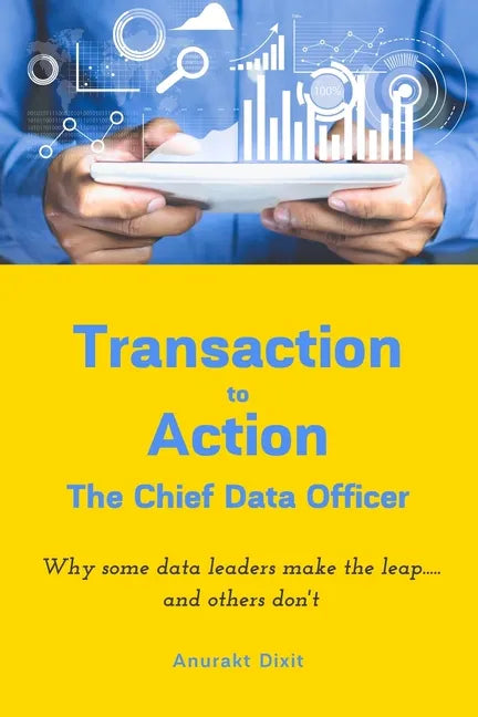 Transaction to Action - The Chief Data Officer - Paperback