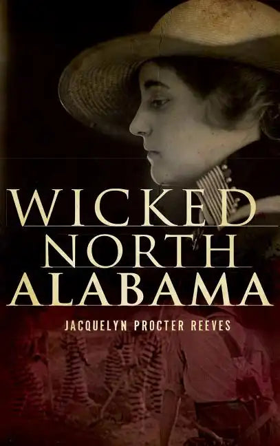 Wicked North Alabama - Hardcover