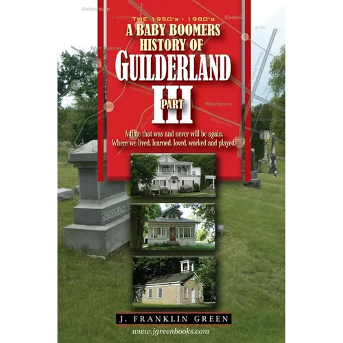 A Baby Boomers History of Guilderland Part III - Paperback