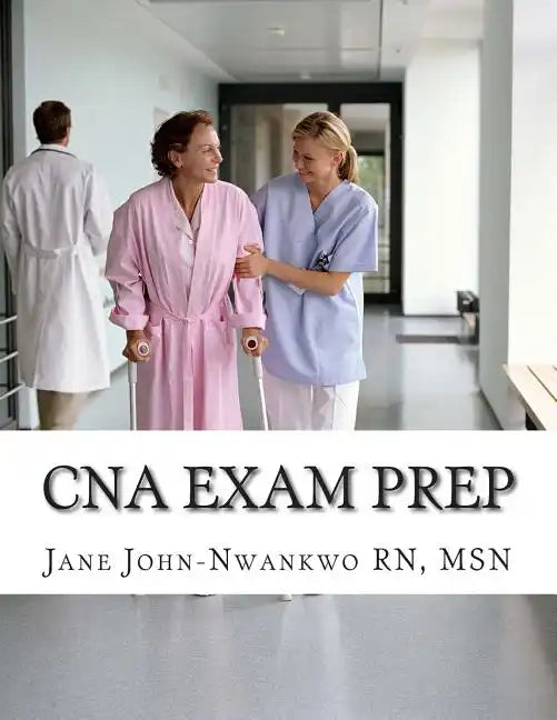 CNA Exam Prep: Nurse Assistant Practice Test Questions - Paperback