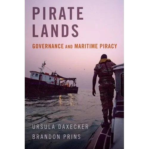 Pirate Lands: Governance and Maritime Piracy - Hardcover