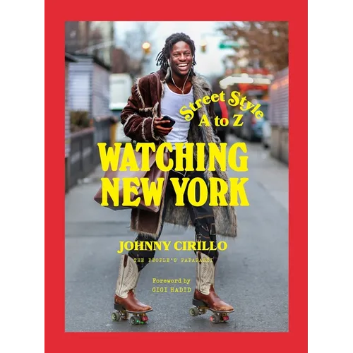 Watching New York: Street Style A to Z - Hardcover