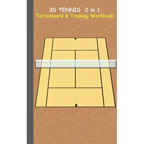 3D Tennis Tacticboard and Training Workbook: Tactics/strategies/drills for trainer/coaches, notebook, training, exercise, exercises, drills, practice, - Paperback