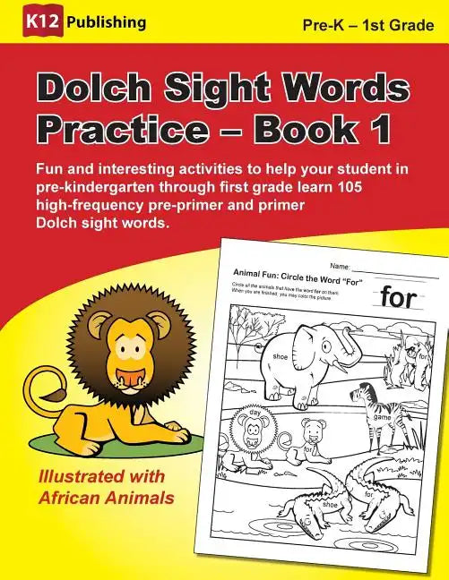 Dolch Sight Words Practice - Book 1: Fun and Interesting Activities to Help Your Student in Pre-Kindergarten Through First Grade Learn 105 High-Freque - Paperback