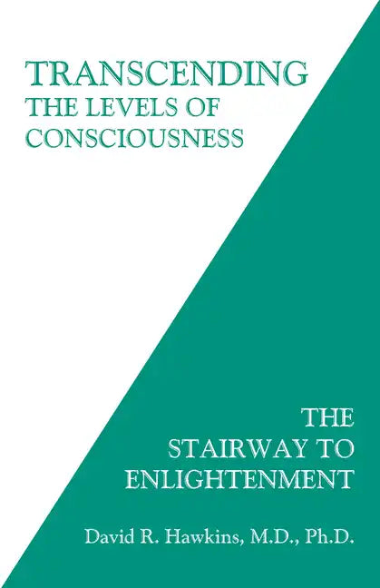 Transcending the Levels of Consciousness: The Stairway to Enlightenment - Paperback