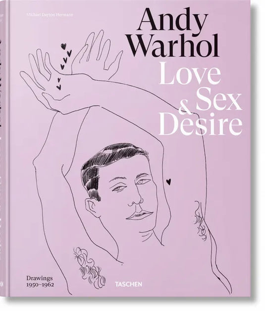 Andy Warhol. Love, Sex, and Desire. Drawings 1950-1962 - Hardcover