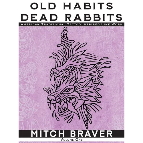 OLD HABITS DEAD RABBITS - American Traditional Tattoo Inspired Line Work - Hardcover
