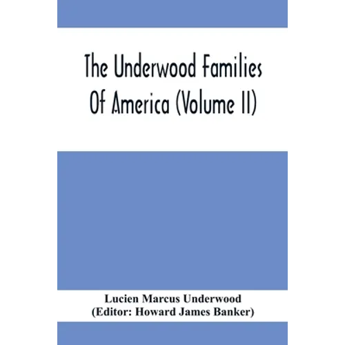 The Underwood Families Of America (Volume Ii) - Paperback