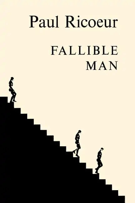 Fallible Man: Philosophy of the Will - Paperback