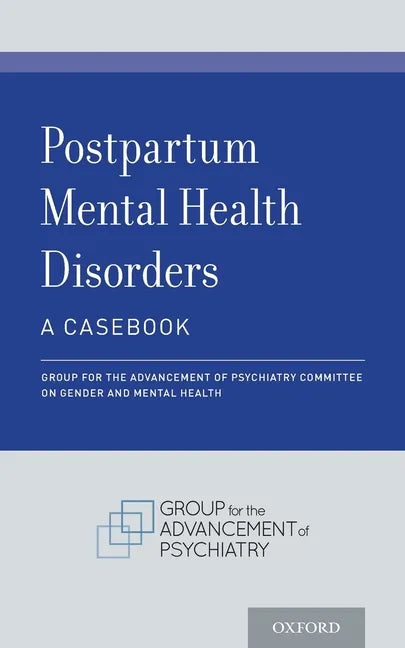 Postpartum Mental Health Disorders: A Casebook - Paperback