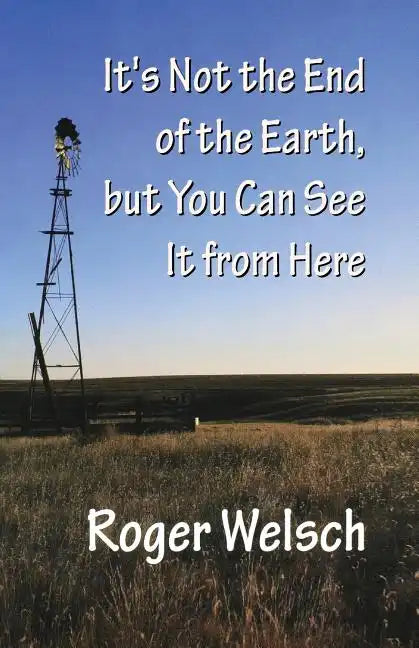 It's Not the End of the Earth, But You Can See It from Here - Paperback