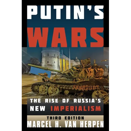Putin's Wars: The Rise of Russia's New Imperialism - Paperback