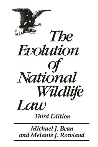 The Evolution of National Wildlife Law: Third Edition - Paperback