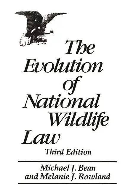 The Evolution of National Wildlife Law: Third Edition - Paperback