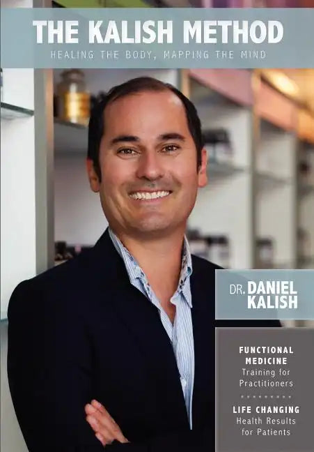 The Kalish Method: Healing the Body, Mapping the Mind - Paperback
